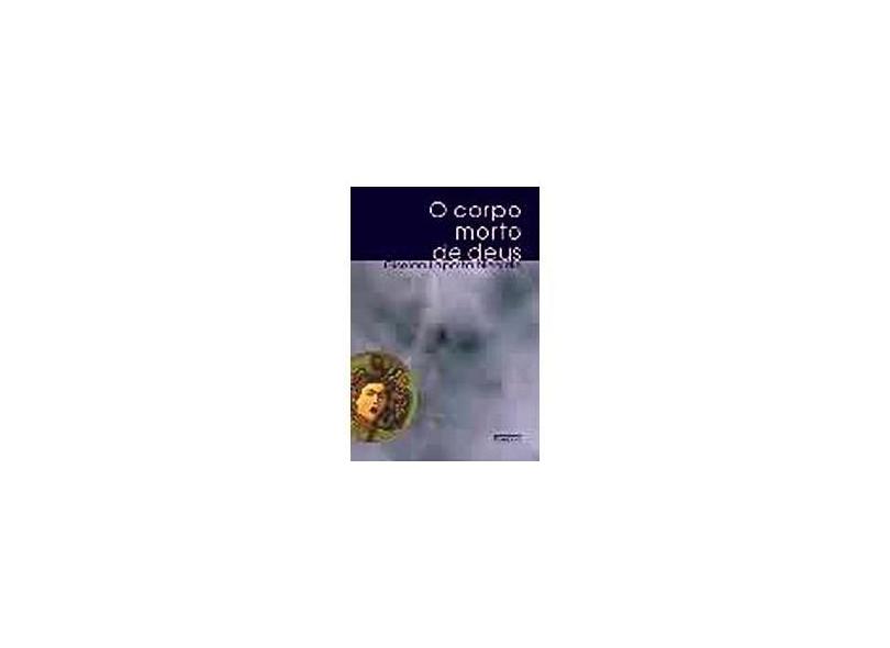 O Corpo Morto de Deus - Col. Veredas - Nicolelis, Giselda Laporta - 9788516023386