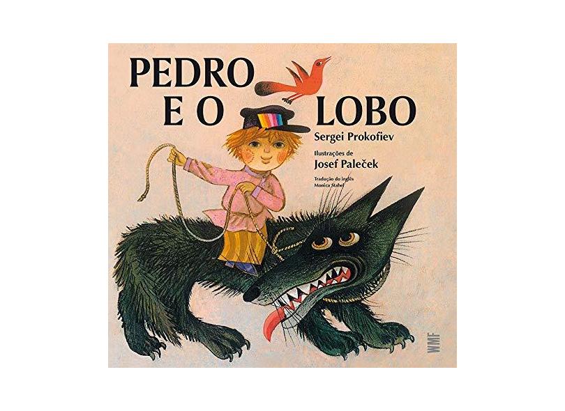 Pedro e o Lobo - Prokofiev, Sergei - 9788578271176