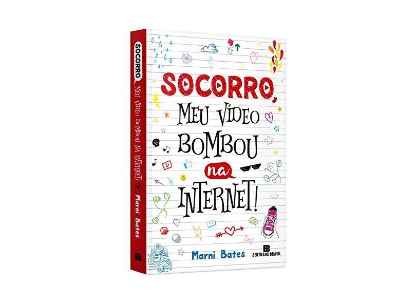 Socorro, Meu Vídeo Bombou na Internet! - Bates, Marni - 9788528616866