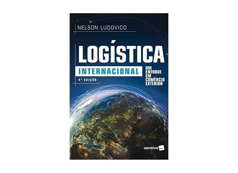 Logística Internacional - Nelson Ludovico - 9788547228439