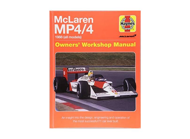 McLaren MP4/4 Owners' Workshop Manual: An insight into the design ...