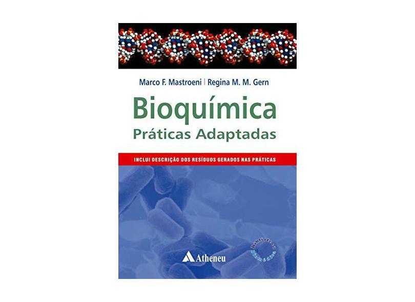 Bioquímica - Práticas Adaptadas - Mastroeni, Marco Fabio; Gern, Regina Maria Miranda - 9788573799736