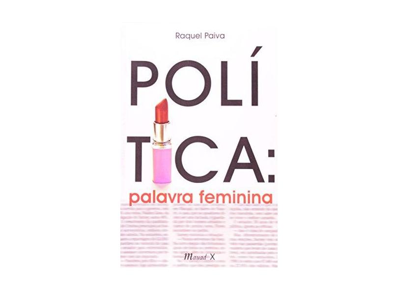 Política - Palavra Feminina - Paiva, Rachel - 9788574782676