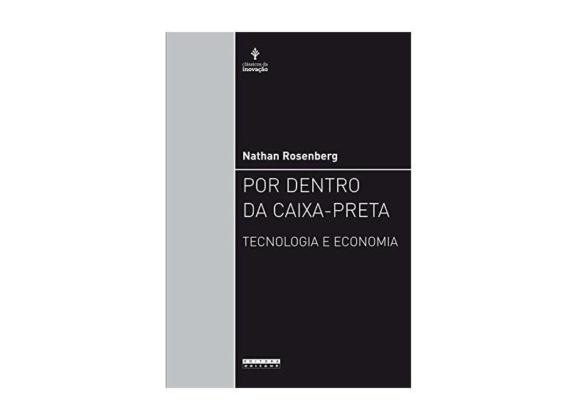 Por Dentro da Caixa-preta - Tecnologia e Economia - Rosenberg, Nathan - 9788526807426