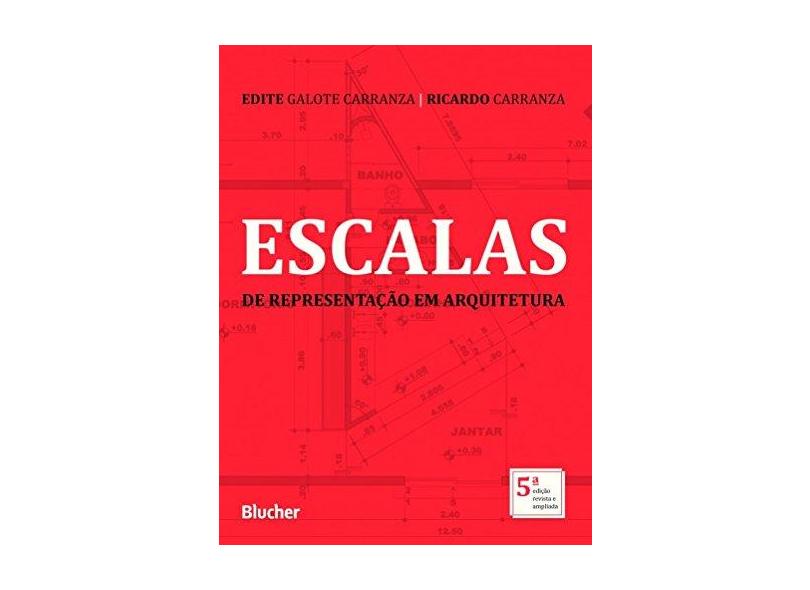 Escalas de Representação em Arquitetura - Edite Galote Carranza - 9788521212720