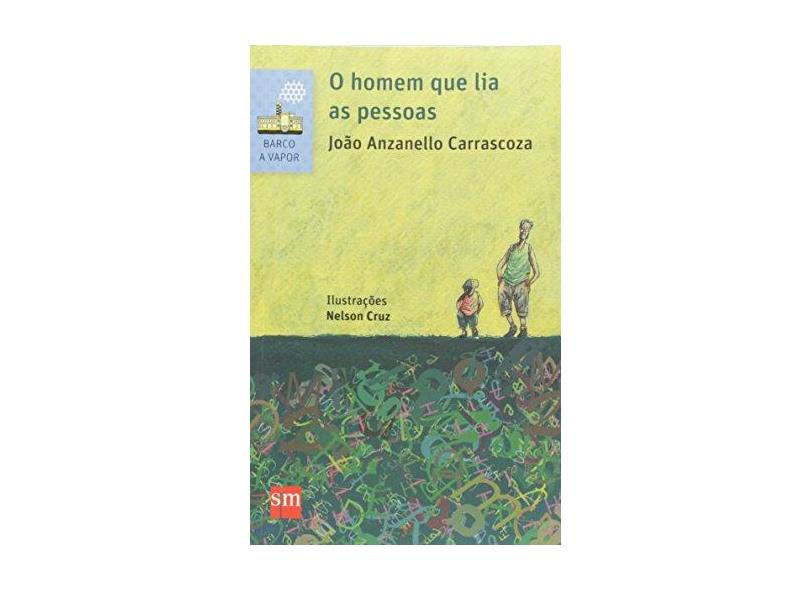 O Homem Que Lia As Pessoas - 2ª Ed. 2015 - João Anzanello Carrascoza - 9788541810098