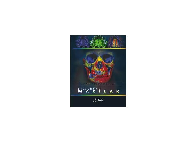 Disjunção Maxilar - Mario Cappellette Jr. - 9788541202411