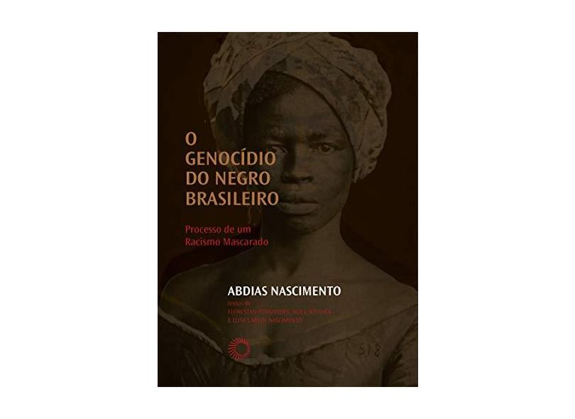 Genocídio do Negro Brasileiro, O: Processo de Um Racismo Mascarado - Abdias Nascimento - 9788527310802