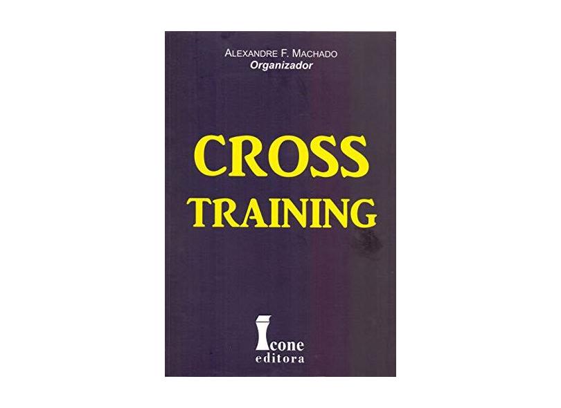 Cross Training - Alexandre Machado - 9788527413107