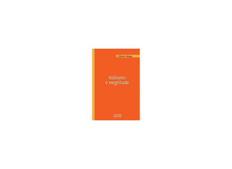 Niilismo e Negritude - Monga, Celestin - 9788561635602