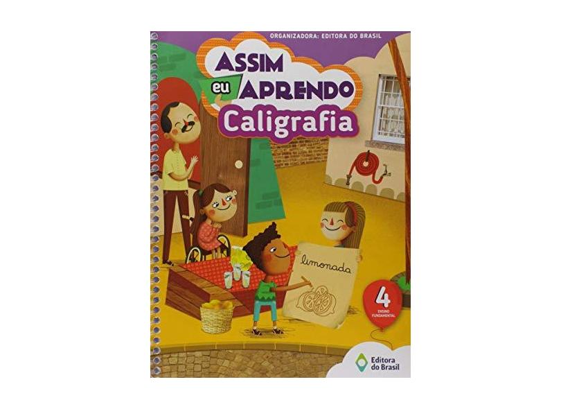 Assim Eu Aprendo Caligrafia - Ensino Fundamental I - 4º Ano - Editora Do Brasil - 9788510065375