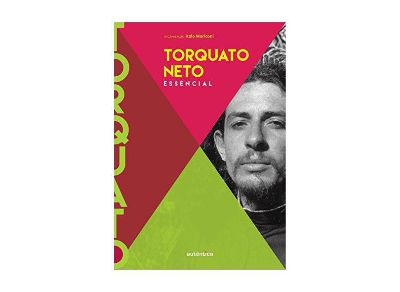 Torquato Neto. Essencial - Ítalo Moriconi - 9788551302965