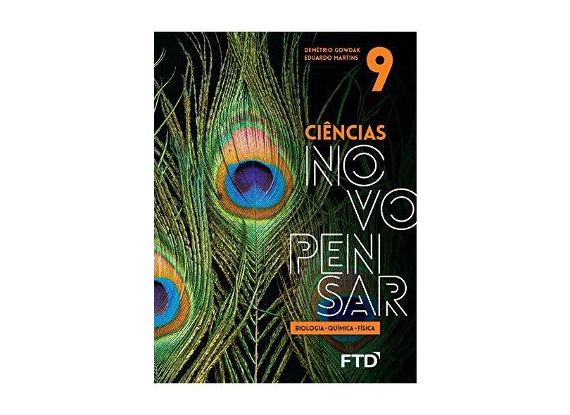 Ciências Novo Pensar - 9º ano - Demétrio Gowdak - 9788596009782