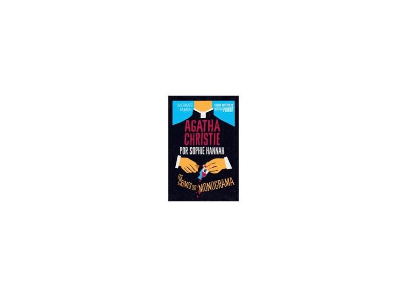 Os Crimes do Monograma - Agatha Christie, Sophie Hannah - 9788520939253