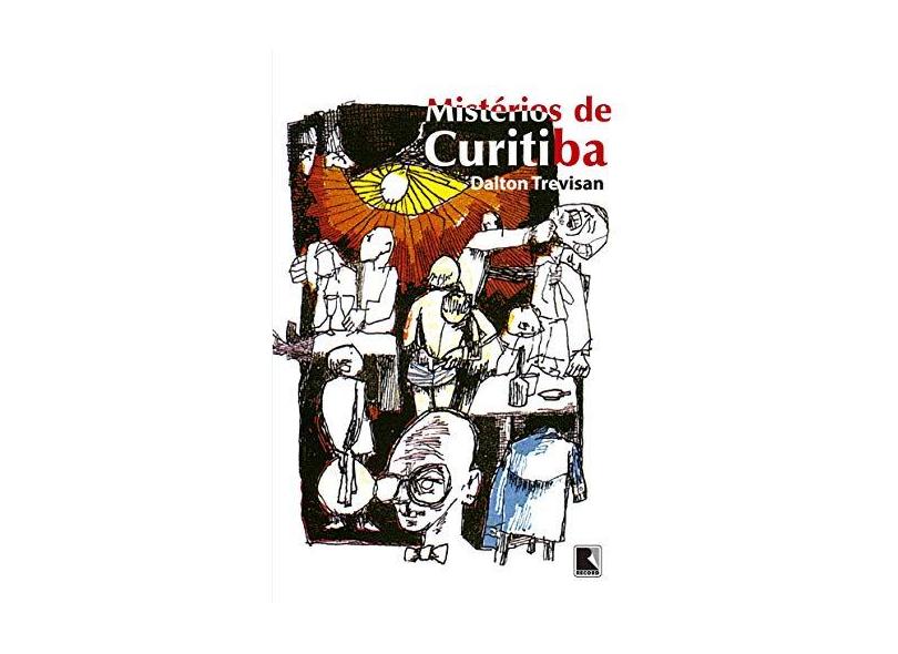 Mistérios de Curitiba - Dalton Trevisan - 9788501014405