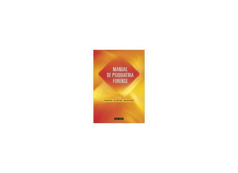 Manual de Psiquiatria Forense - Carlos Braz Saraiva - 9789896930653