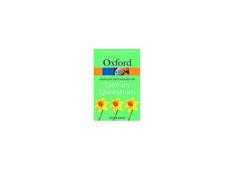 Concise Dictionary of Literary Quotations - Peter Kemp - 9780198609520