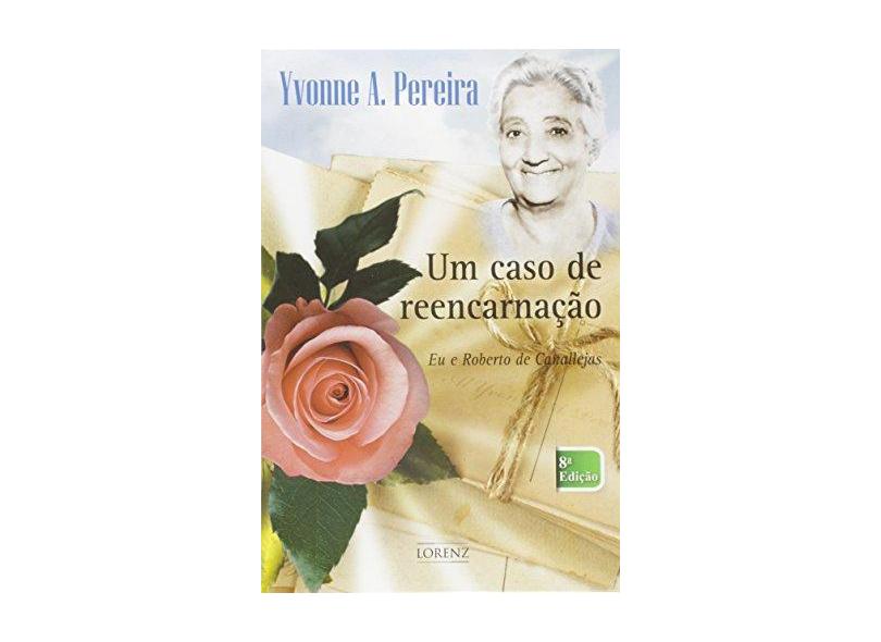 Um Caso De Reencarnaçao - Yvonne Amaral Pereira - 9788586984112