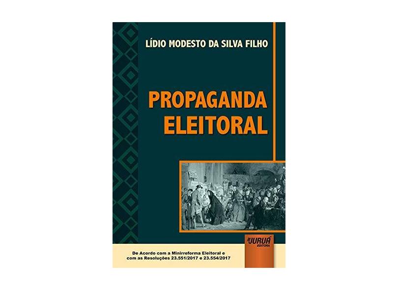 Propaganda Eleitoral - Lídio Modesto Da Silva Filho - 9788536279749