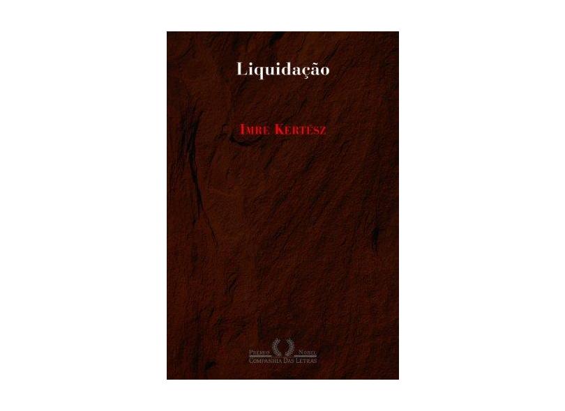 Liquidação - Kertesz, Imre - 9788535907582