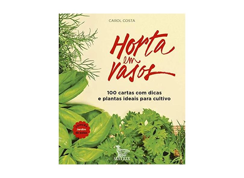 Horta em Vasos - Carol Costa - 9788582302538