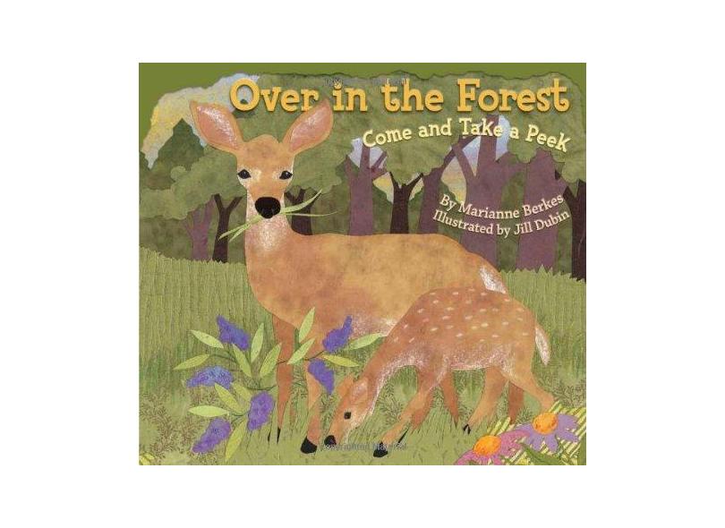 Over in the Forest: Come and Take a Peek - Marianne Berkes - 9781584691631