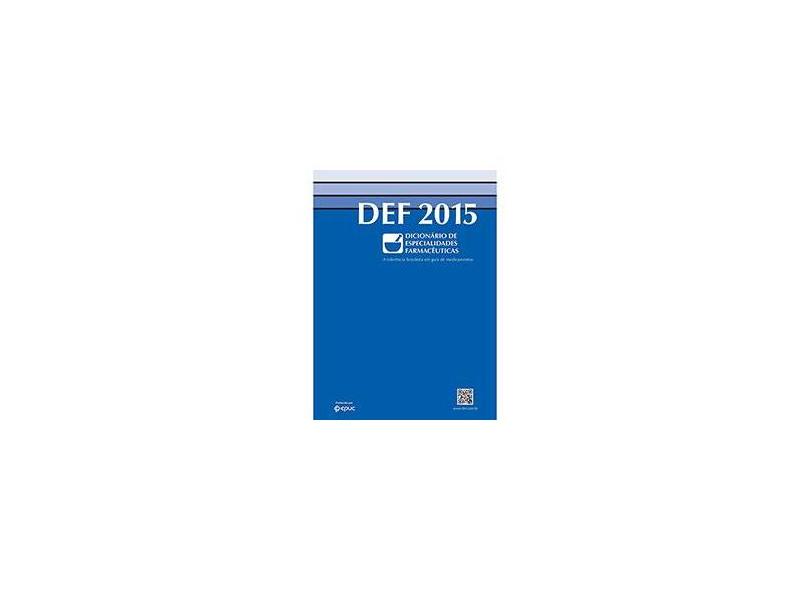 Dicionário de Especialidades Farmacêuticas - 2015 - Jbm - 9788575730591