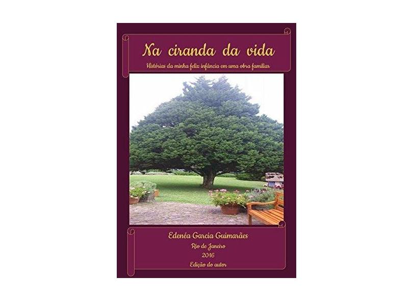 Na Ciranda da Vida - Edenéa Garcia Guimarães - 9788591802524
