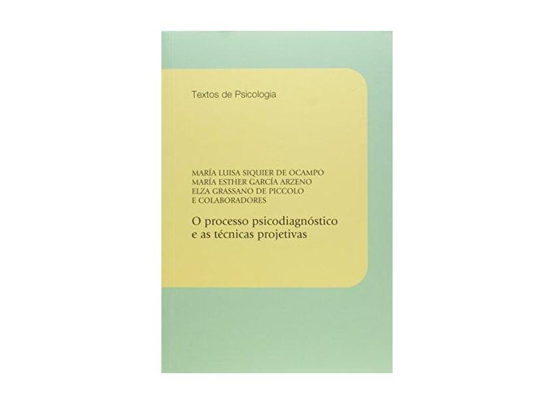 O Processo Psicodiagnóstico e as Técnicas Projetivas - Textos de Psicologia - Ocampo, Maria Luiza - 9788578271473