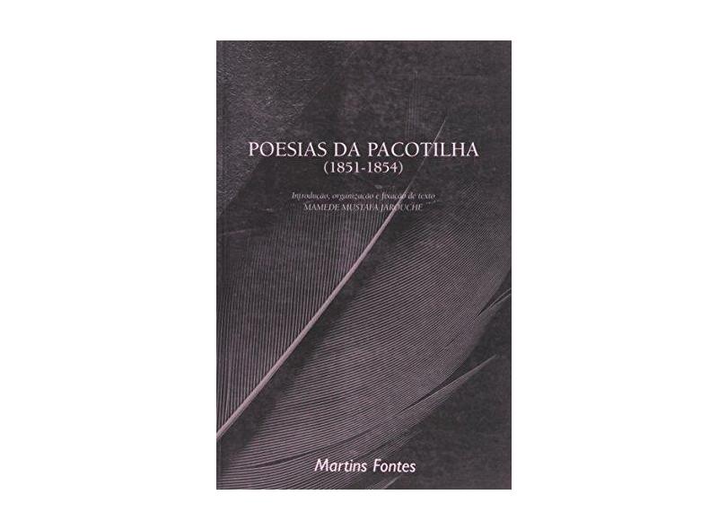 Poesias da Pacotilha (1851-1854) - Jarouche, Mamede Mustafa - 9788533614529