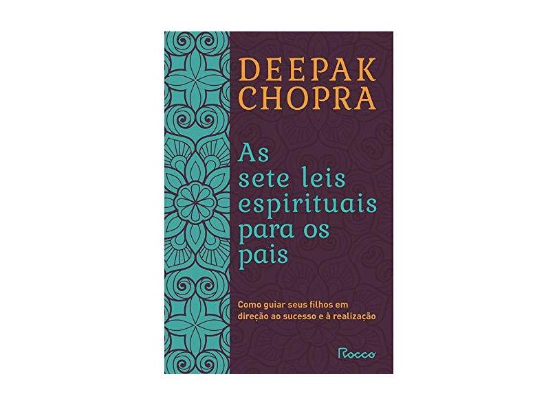 As Sete Leis Espirituais para os Pais - Chopra, Deepak - 9788532509345