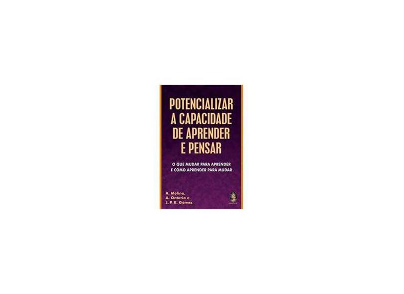 Potencializar a Capacidade de Aprender e Pensar - Antonio Ontoria Pena, Angela De Luque, Juan Pedro R. Gomez - 9788573748864