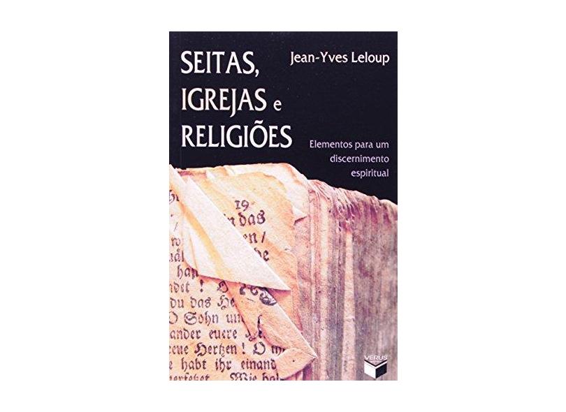 Seitas, igrejas e religiões - Jean-yves Leloup - 9788576860037