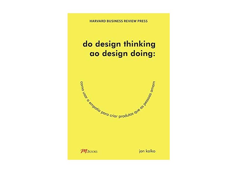 Do Design Thinking Ao Design Doing - Kolko, Jon - 9788576803096
