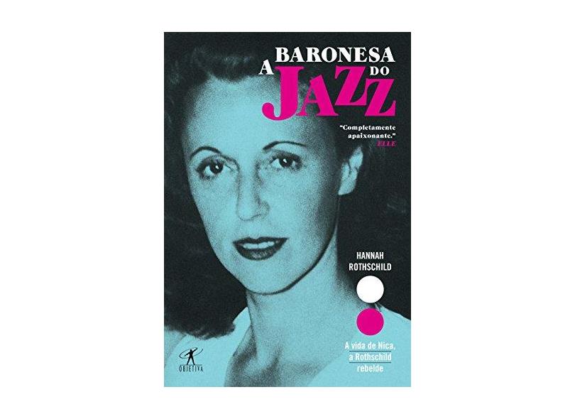 A Baronesa do Jazz - Hannah Mary Rothschild - 9788547000042