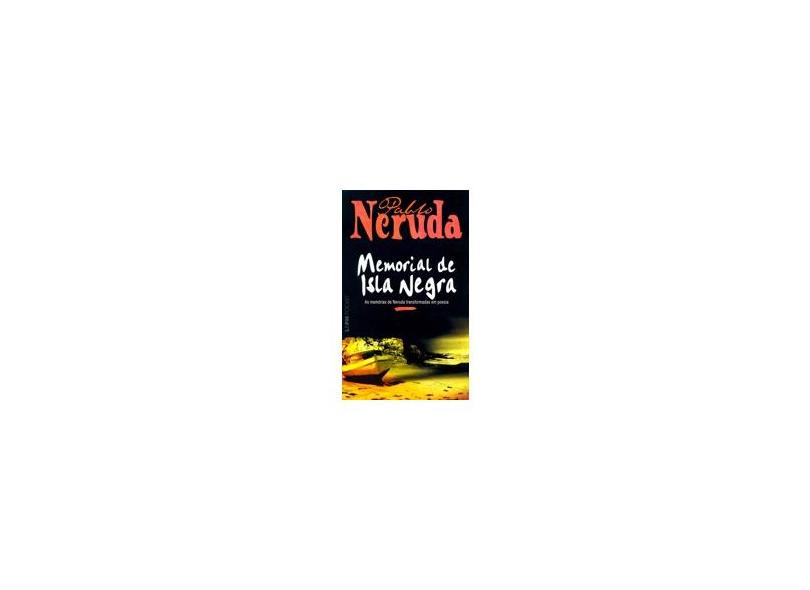 Pablo Neruda - Memorial de Isla Negra - Neruda, Pablo - 9788525416636