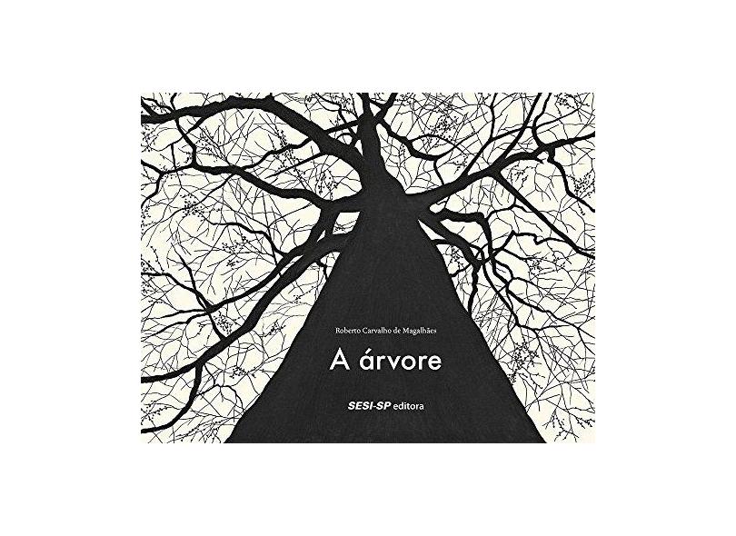 A Árvore - Roberto Carvalho De Magalhães - 9788550405162