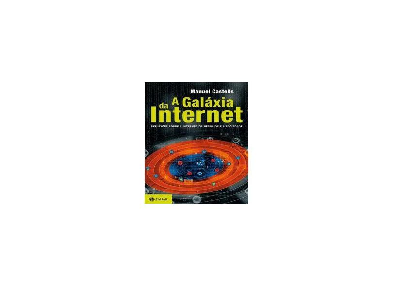 A Galáxia da Internet - Castells, Manuel - 9788571107403
