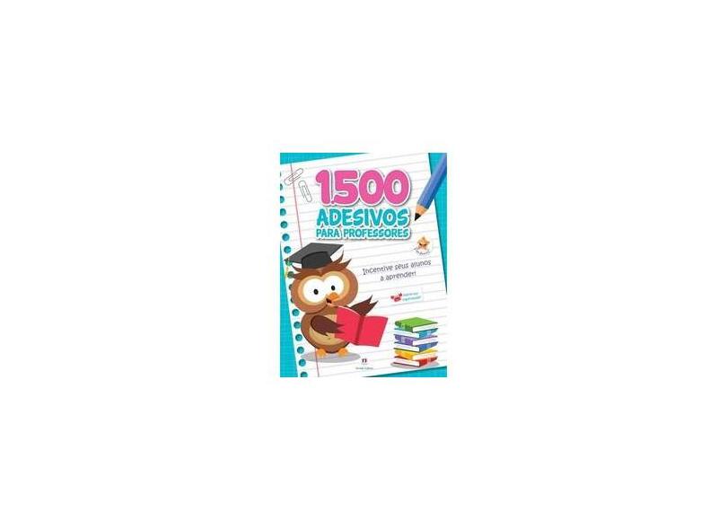 1500 Adesivos Para Professores - Incentive Seus Alunos A Aprender - Azul - Editora Ciranda Cultural; - 9788538064275