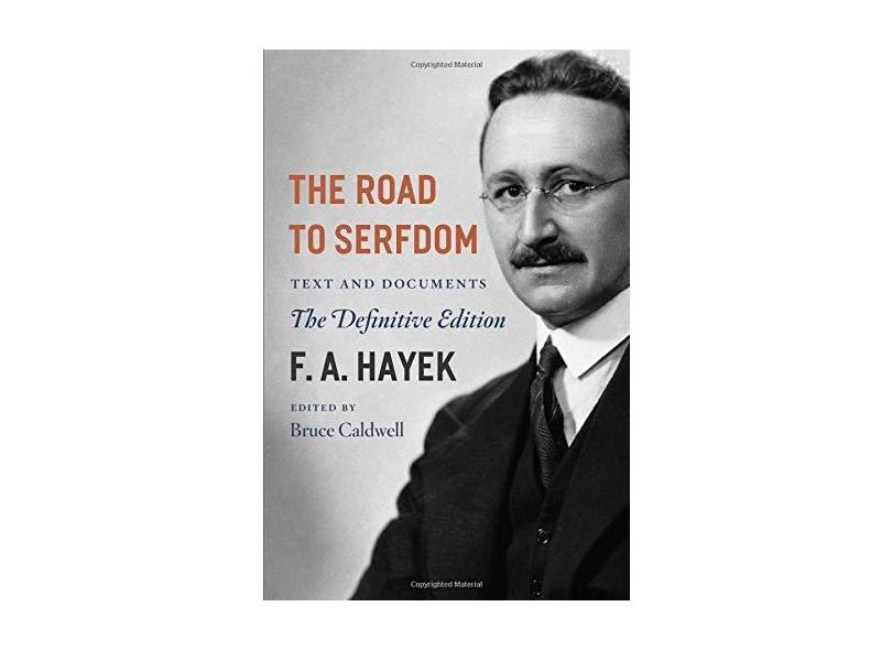 The Road To Serfdom - "hayek, F. A." - 9780226320557