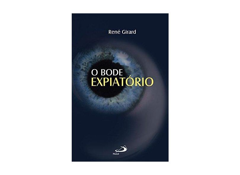 O Bode Expiatório - Col. Estudos Antropológicos - Girard, Rene - 9788534921305