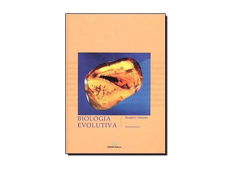 Biologia Evolutiva - 3ª Ed. 2009 - Futuyama, Douglas J. - 9788577470365