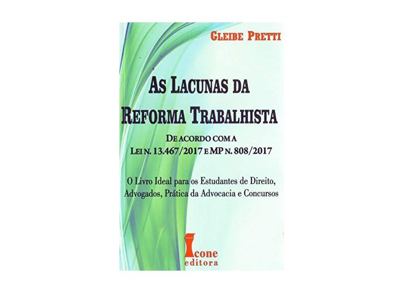 As Lacunas da Reforma Trabalhista - Pretti, Gleibe - 9788527413084