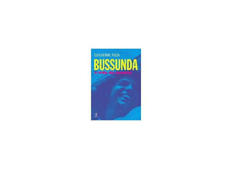 Bussunda - A Vida do Casseta - Guilherme Fiuza - 9788539000548
