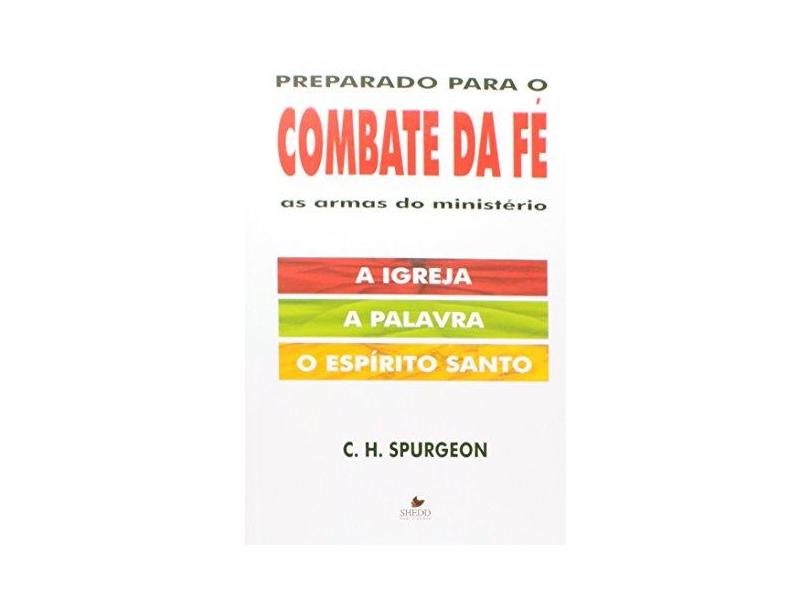 Preparado para o Combate da Fé - C. H. Spurgeon - 9788588315358