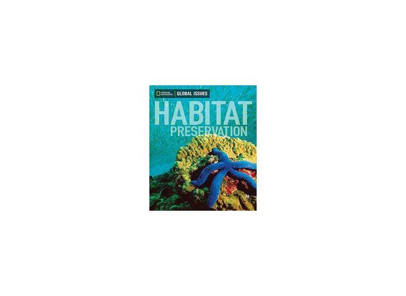 Habitat Preservation - On-Level - Global Issues - National Geographic - 9780736297769