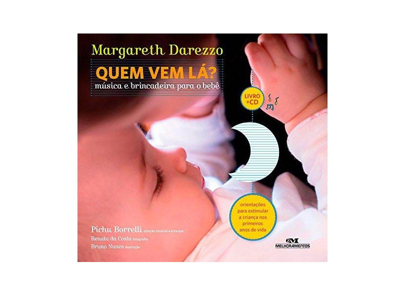 Quem Vem Lá? - Música e Brincadeira Para o Bebê Livro + CD - Darezzo, Margareth - 9788506079058