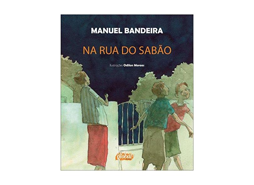 Na Rua do Sabão - 2ª Ed. 2013 - Nova Ortografia - Bandeira, Manuel - 9788526018518