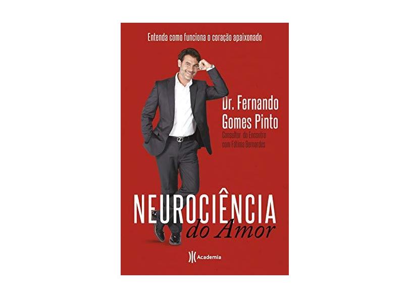 Neurociência do Amor - Dr. Fernando Gomes Pinto - 9788542209853
