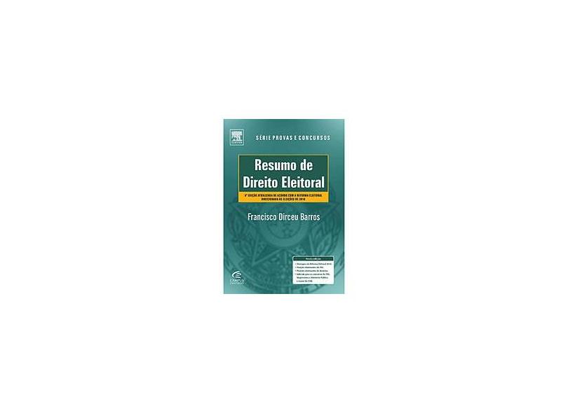 Resumo de Direito Eleitoral - Série Provas e Concursos - 5ª Ed. 2010 - Barros, Francisco Dirceu - 9788535239768